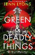 Jenn Lyons - Green and Deadly Things