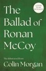 Colin Morgan, Morgan Colin - The Ballad of Ronan McCoy