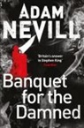 Nevill Adam - Banquet for the Damned