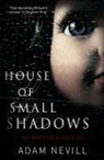 Nevill Adam - House of Small Shadows