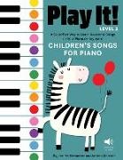 Kemmeter Jennifer, Antimo Marrone - Play It! Children’s Songs for Piano (Level 2) - A Superfast Way to Learn Awesome Songs on Your Piano or Keyboard