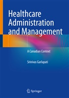 Srinivas Garlapati - Healthcare Administration and Management