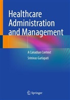 Srinivas Garlapati - Healthcare Administration and Management