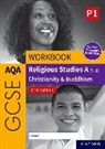 Steven Humphrys, Rachael Jackson-Royal - AQA GCSE Religious Studies A (9-1) Workbook: Christianity & Buddhism for Paper 1