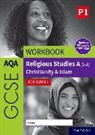 Rachael Jackson-Royal - AQA GCSE Religious Studies A (9-1) Workbook: Christianity & Islam for Paper 1