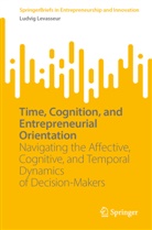 Ludvig Levasseur - Time, Cognition, and Entrepreneurial Orientation