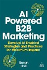 Simon Hall - Ai Powered B2b Marketing