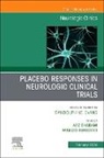 Benedetti Fabrizio, Shaibani Aziz - Placebo Responses in Neurologic Clinical Trials, An Issue of Neurologic Clinics: Volume 44-1