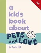 Taylor Hill - A Kids Book About Pets & Love