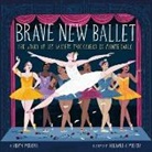 Robyn McGrath, Alexander Mostov - Brave New Ballet