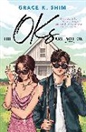 Grace K Shim, Grace K. Shim - The Oks are Not OK