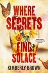 Kimberly Brown - Where Secrets Find Solace