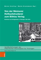 Werner Greiling, Marko Kreutzmann - Von der Weimarer Hofbuchdruckerei zum Böhlau Verlag