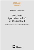 Krüger, Michael Krüger, Kai Reinhart - 100 Jahre Sportwissenschaft in Deutschland