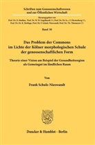 Frank Schulz-Nieswandt - Das Problem der Commons im Lichte der Kölner morphologischen Schule der genossenschaftlichen Form