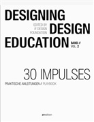 René Spitz, Christoph Böninger, Annette Diefenthaler, Schr, Karennina Schröder - Designing Design Education Vol. 2