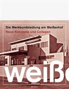 Michael Kimmerle, Eva-Maria Seng - Die Werkbundsiedlung am Weißenhof