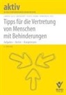 Maren Conrad-Giese, Beate Eberhardt, Werne Feldes, Werner Feldes, Rainer Koch, Diana Ramm... - Tipps für die Vertretung von Menschen mit Behinderungen