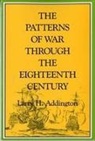 Larry H. Addington - The Patterns of War Through the Eighteenth Century
