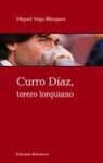 Curro Díaz, Torero lorquiano