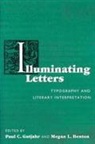 Paul C. Benton Gutjahr, Megan L. Benton, Paul C. Gutjahr - Illuminating Letters