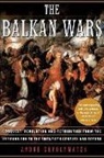 Andre Gerolymatos - The Balkan Wars :