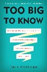 David Weinberger - Too Big to Know
