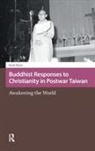 Scott Pacey - Buddhist Responses to Christianity in Postwar Taiwan