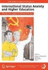 Igor Chirikov, Anatoly V Oleksiyenko, Qiang Zha - International Status Anxiety and Higher Education