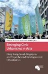 Im Sik (National University of Singapore) Kri Cho, Im Sik Kriznik Cho, Im Sik Cho, Jeffrey Hou, Blaz KRIZNIK - Emerging Civic Urbanisms in Asia