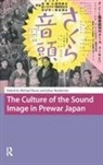 Michael Nordstrom Raine, Johan Nordström, Michael Raine - Culture of the Sound Image in Prewar Japan