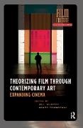 Jill Rascaroli Murphy, Jill Murphy, Laura Rascaroli - Theorizing Film Through Contemporary Art Expanding Cinema
