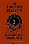 Harlan Ellison - Gef&auml;hrliche Visionen