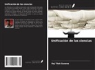Raj Tilak Saxena - Unificación de las ciencias
