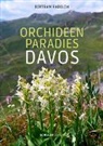 Bertram Radelow - Orchideenparadies Davos