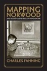 Charles Fanning - Mapping Norwood
