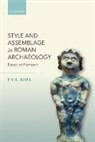 Dr Eva (Lecturer in Roman Archaeology Mol, Eva Mol - Style and Assemblage in Roman Archaeology