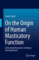 Andrea Papini - On the Origin of Human Masticatory Function