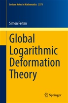 Simon Felten - Global Logarithmic Deformation Theory