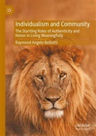 Raymond Angelo Belliotti - Individualism and Community