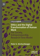 Peter G Kirchschlaeger, Peter G. Kirchschlaeger - Ethics and the Digital Transformation of Human Work