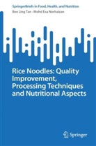 Mohd Esa Norhaizan, Bee Ling Tan - Rice Noodles: Quality Improvement, Processing Techniques and Nutritional Aspects