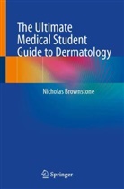 MD Brownstone, MD Assistant Professor Brownstone, Nicholas Brownstone, Nicholas Brownstone MD, Brownstone MD Assistant Professor Dermatology The - The Ultimate Medical Student Guide to Dermatology