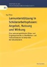 Eva Prinz - Lernunterstützung in Schülerarbeitsphasen: Angebot, Nutzung und Wirkung