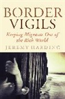 Jeremy Harding, Harding Jeremy - Border Vigils