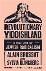 Alain Brossat, Brossat Alain, Sylvie Klingberg - Revolutionary Yiddishland