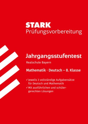 Michaela Schabel, Ingo Scharrer - STARK Mathematik/Deutsch 8. Klasse - Jahrgangsstufentest Realschule Bayern - Prüfungsvorbereitung