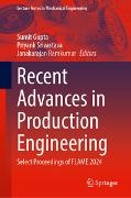 Sumit Gupta, Janakarajan Ramkumar, Priyank Srivastava - Recent Advances in Production Engineering - Select Proceedings of FLAME 2024