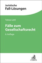 Tobias Lettl - Fälle zum Gesellschaftsrecht