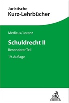 Stephan Lorenz, Dieter Medicus - Schuldrecht II